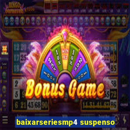 baixarseriesmp4 suspenso